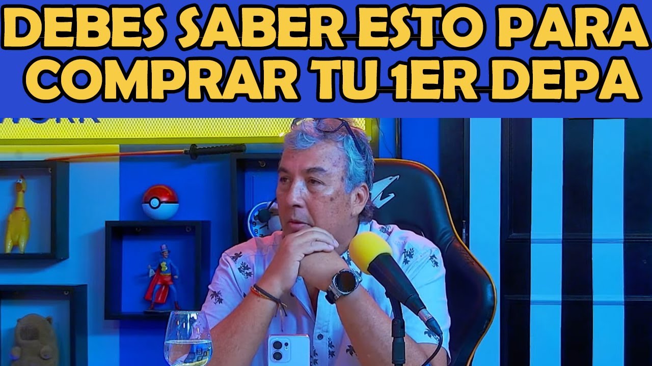 Que DEBES SABER para COMPRAR tu 1ER DEPARTAMENTO según el TIO ROCKEFELLER