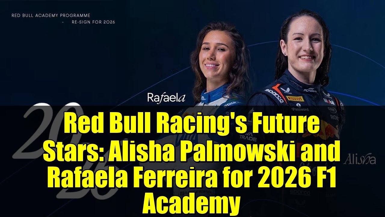 Red Bull Racing's Future Stars: Alisha Palmowski and Rafaela Ferreira for 2026 F1 Academy