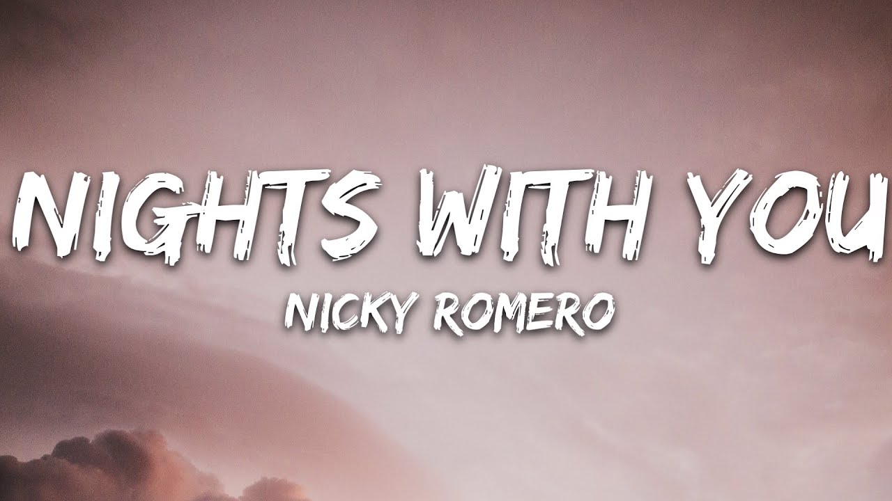 Nicky Romero - Nights With You (Lyrics)