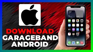 How To DOWNLOAD GARAGEBAND On ANDROID - 2026