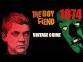 Vintage Crime - The Boston Boy Fiend Murderer - Jesse Harding Pomeroy