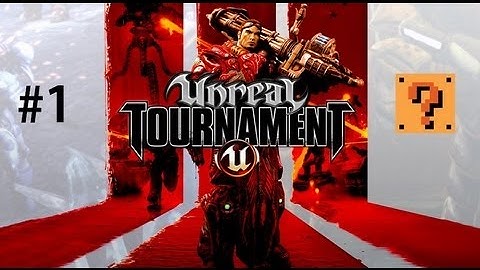 UnrealTournament 3 - Ep1 MONSTERKILL! (BADASS)