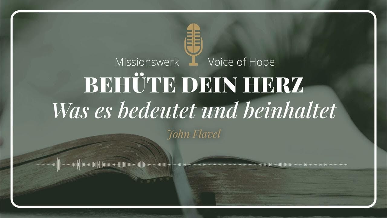 Behüte dein Herz Was es bedeutet und beinhaltet John Flavel YouTube
