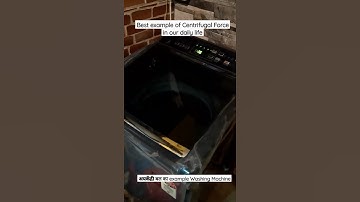 example of Centrifugal Force washing Machine in our Daily life l #centrifugalforce #physics #science