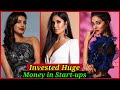 Bollywood Celebrities Who Invested Huge Money in Startups | Priyanka Chopra, Salman Khan, Katrina