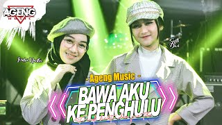 Duo Ageng Indri X Sefti Ft Ageng Music - Bawa Aku Ke Penghulu class=