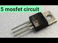 5 Easy circuit using mosfet irfz44
