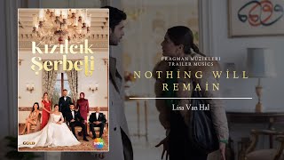 Kızılcık Şerbeti Fragman Müzikleri |Nothing Will Remain Resimi