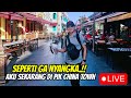 SEPERTI GA NYANGKA AKU SEKARANG DI PIK CHINA TOWN