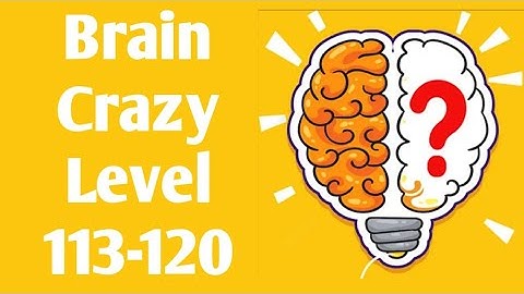 Brain Crazy : IQ Challenge Puzzle Level 113-120 WalkThrough | Fazie Gamer