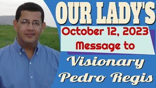 Our Lady's Message to Pedro Regis for October 12, 2023