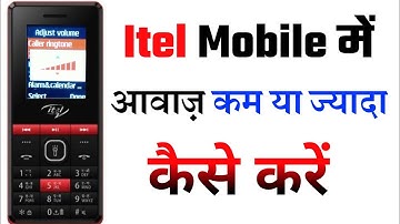 Itel keypad mobile me aawaz kaise badhaye | how to customise volume in keypad phone