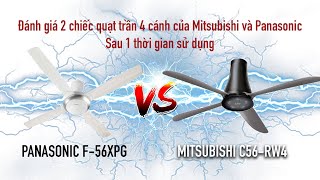 Đánh giá 2 chiếc quạt trần 4 cánh giá 2 đến 3 triệu Mitsubishi và PanasonicSau 1 thời gian sử dụng