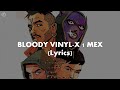 Bloody vinyl  x 1 mex lyrics