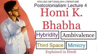 Homi k. Bhabha || Postcolonialism || Hybridity, Ambivalence, Mimicry, Third Space Explained in Hindi