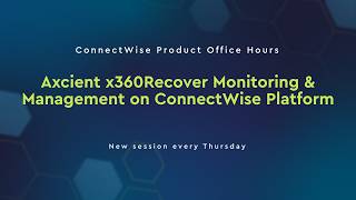 ConnectWise Product Office Hours Axcient x360Recover Monitoring & Management on ConnectWise Platform