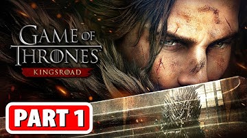 GAME OF THRONES KINGSROAD Gameplay Walkthrough Part 1 - FULL GAME (No Commentary)