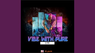 Download Lagu Vibe with Pure MP3