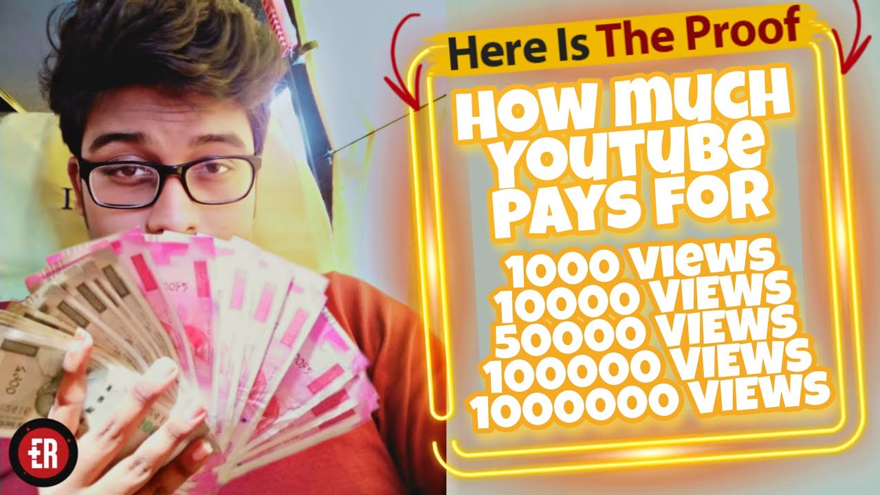 How much Youtube pays for 1000 views, 10000 views, 100000 views, 50000 views & 1 million views ...