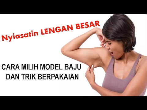 Video: Lengan mana yang terbaik untuk lengan gemuk?