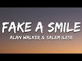 Alan walker x salem ilese  fake a smile lyrics