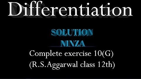 [Differentiation]  R.S. Aggarwal solution 12th complete 10(G)