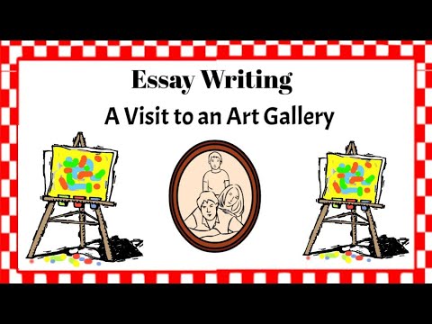 essay on visit to art gallery