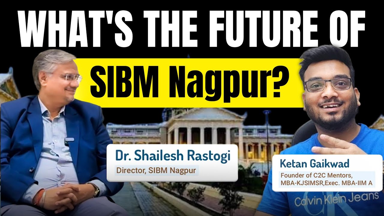 What's the Future of SIBM Nagpur? | ROI Concern?  Know it from the SIBM Nagpur Director