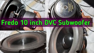 Fredo 10Inch DVC subwoofer unboxing sound check |Bass test |2000₹ me best subwoofer |Dj Tusar Audio