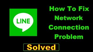 How To Fix Line App Network Connection Error Android - Fix Line App Internet Connection screenshot 1