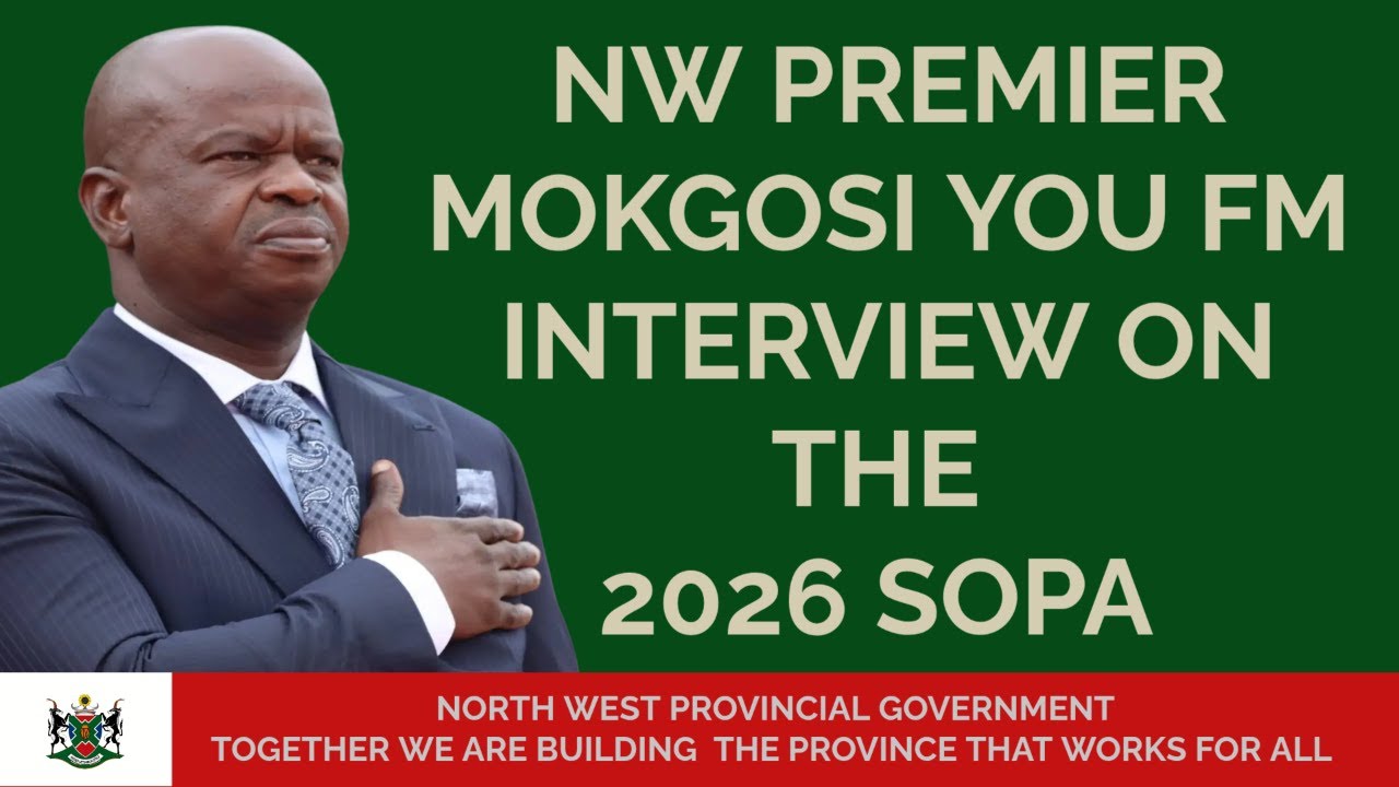 NW Premier Mokgosi unpacking 2026 SOPA on You FM