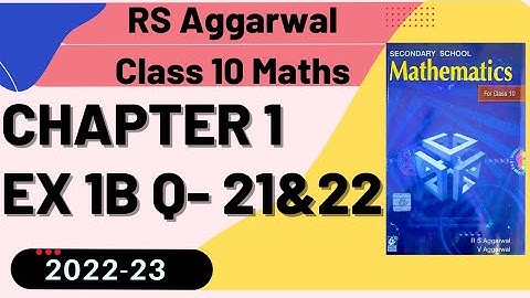 R S Aggarwal Class 10 Maths Ch 1 Ex 1B Q 21 & 22 || Real Numbers || #rsaggarwalex1b