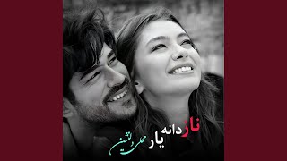 ناز دانه یار : آهنگ تیت محلی امتو دلنشین - Mahali Afghan