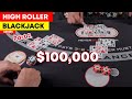 $100,000 with 16 - High Roller Blackjack Series - Part 2 - #121