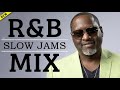 80S 90S R&B SLOW JAMS MIX, SOUL   Keith Sweat, Toni Braxton, Babyface, The Manhattans   QUIET STORM
