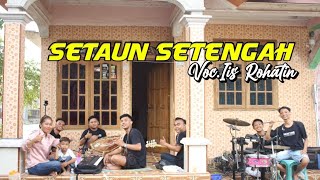 SETAHUN SETENGAH(DIAN ANIC)||LATIHAN TEAM MLOROD VOC. IIS ROHATIN