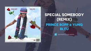 Prince Bopp & Yung Bleu "Special Somebody" (Remix) (AUDIO)