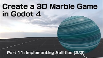 Create a 3D Marble Game in Godot 4 - Part 11: Implementing Abilities [2/2] (Beginner Tutorial)