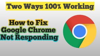Google Chrome Not Responding In Windows 111087 In Urduhindi  Fix Google Chrome Not Responding