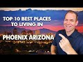 Living in Phoenix Arizona 10 Best Places?  Watch this before moving to Phoenix Arizona 2021!
