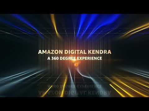 Amazon Digital Kendra – A 360° Experience