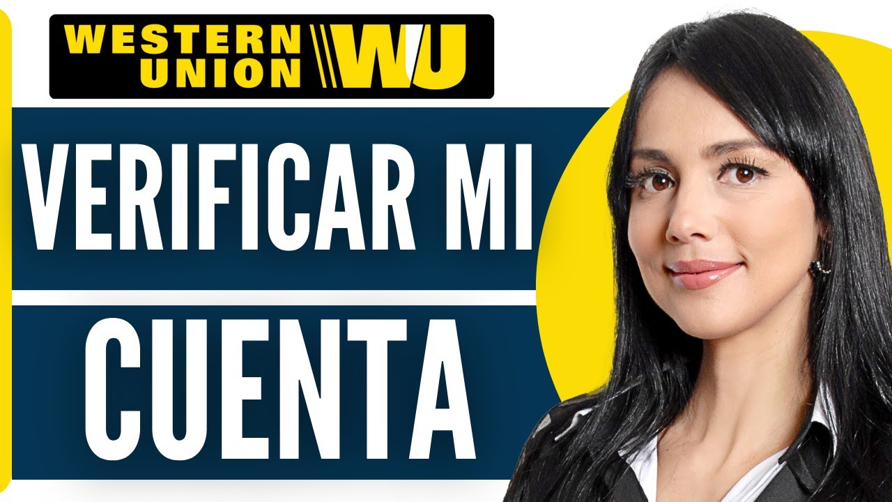 como-verificar-mi-cuenta-de-western-union-como-verificar-mi-identidad