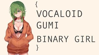 Vignette de la vidéo "[VOCALOID GUMI ORIGINAL] BINARY GIRL - Vocasy"