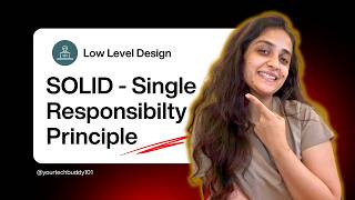 Single Responsibility Principle | Design Principles - SOLID | Low Level Design