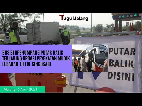 Nekat Mudik, Bus dan Kendaraan Lain Terpaksa Putar Balik di Tol Malang