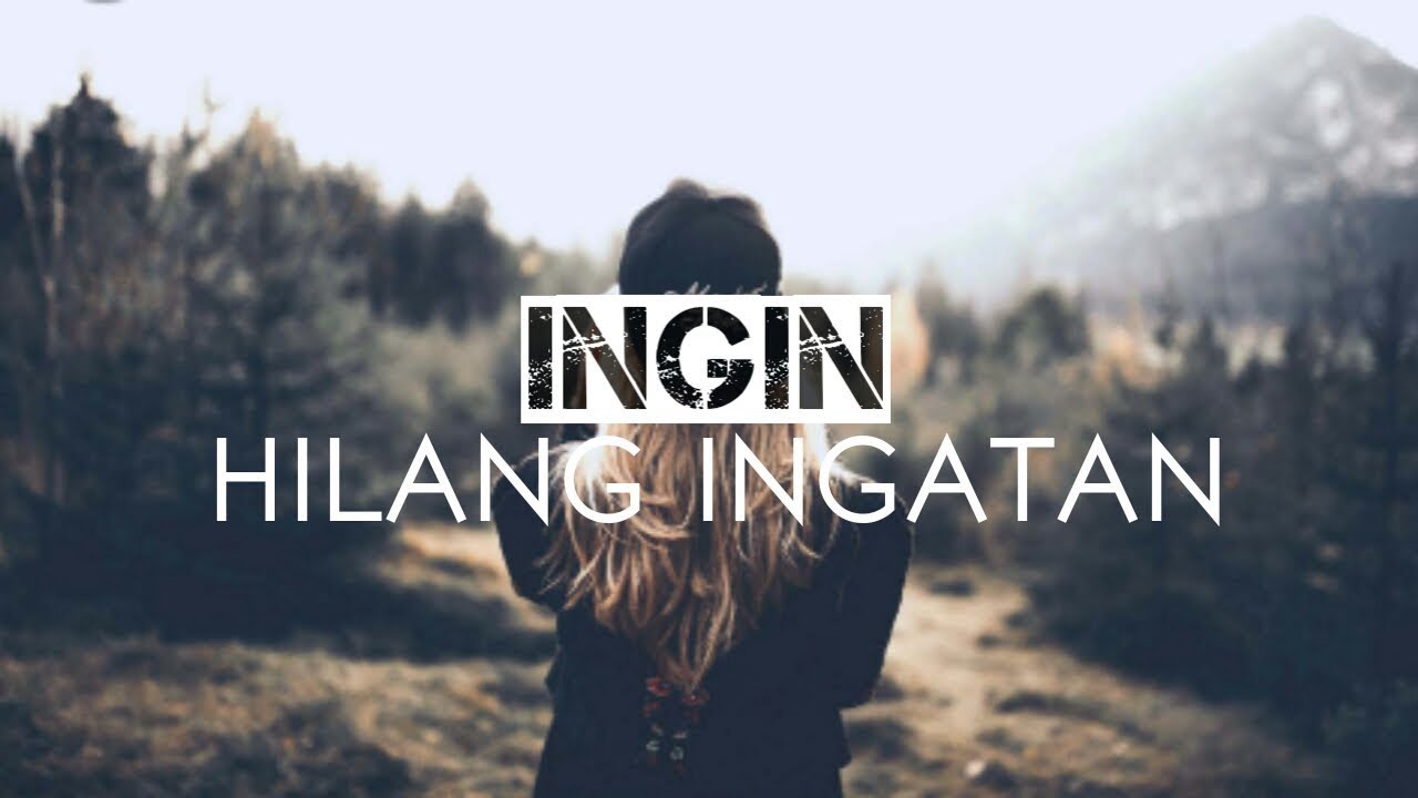 Ingin hilang ingatan cover - YouTube