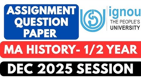 IGNOU MA History Assignment Ques Paper December 2025 Session - How to Download