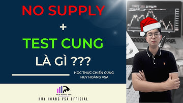 No Suppy + Test cung là gì ?  | Thực chiến cùng Huy Hoàng VSA