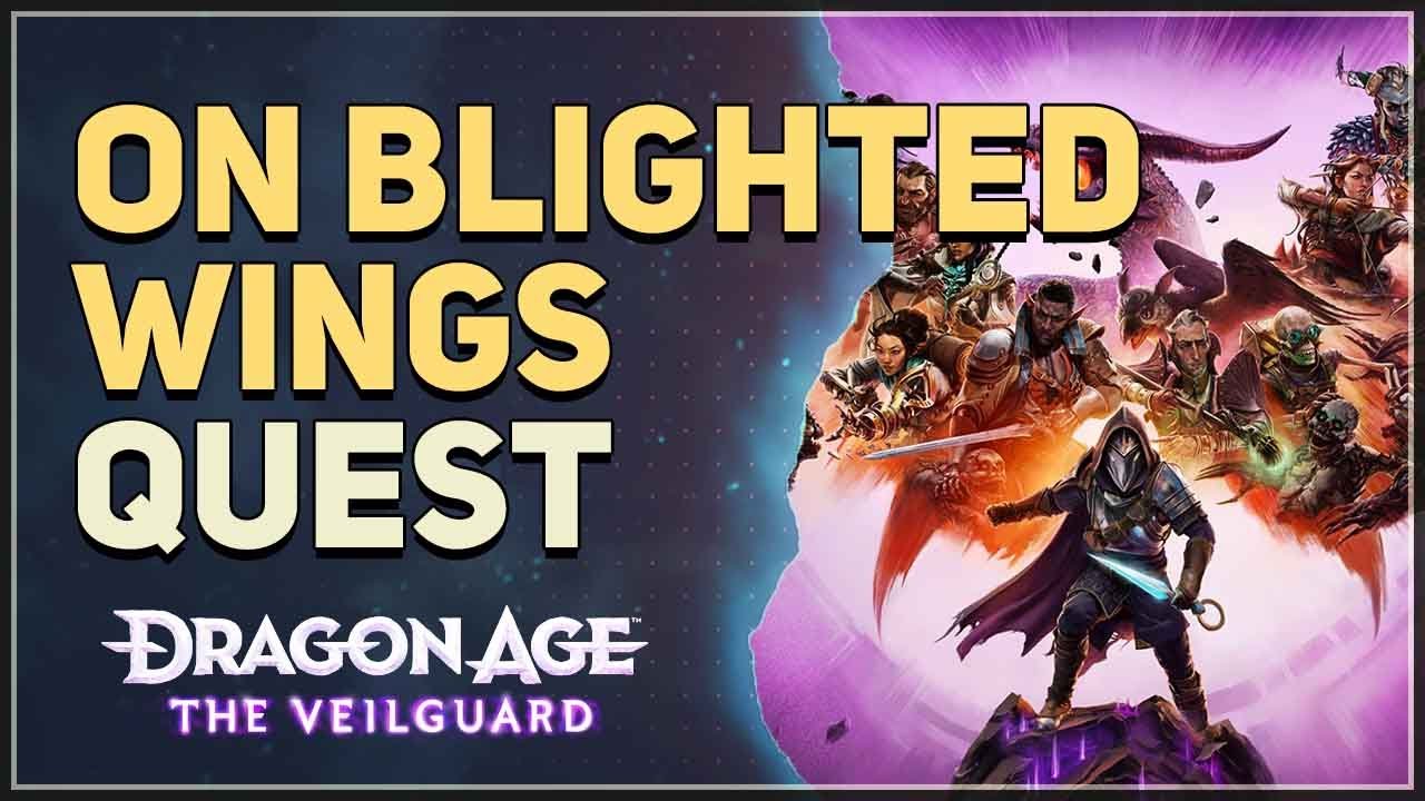 On Blighted Wings Dragon Age The Veilguard