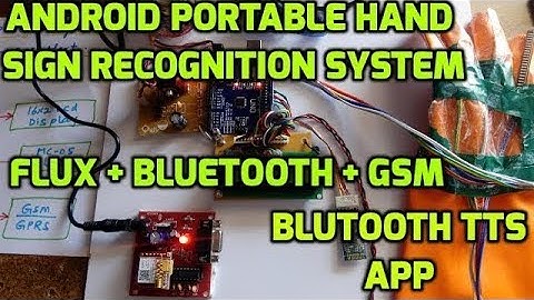 Android based Portable Hand Sign Recognition System | GSM | 4 - FLUX | BLUETOOTH